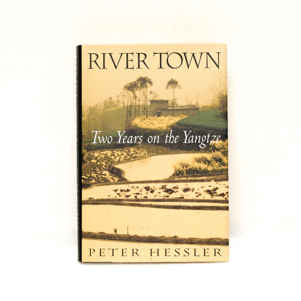 NWT - River Town - Two Years on the Yangtze - Hardcover book by Peter Hessler